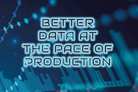 Better Data At The Pace Of Production